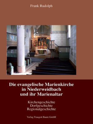 cover image of Die evangelische Marienkirche in Niederweidbach und ihr Marienaltar
